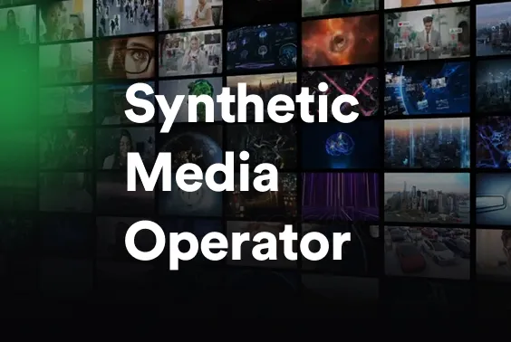 synthetic media operator
