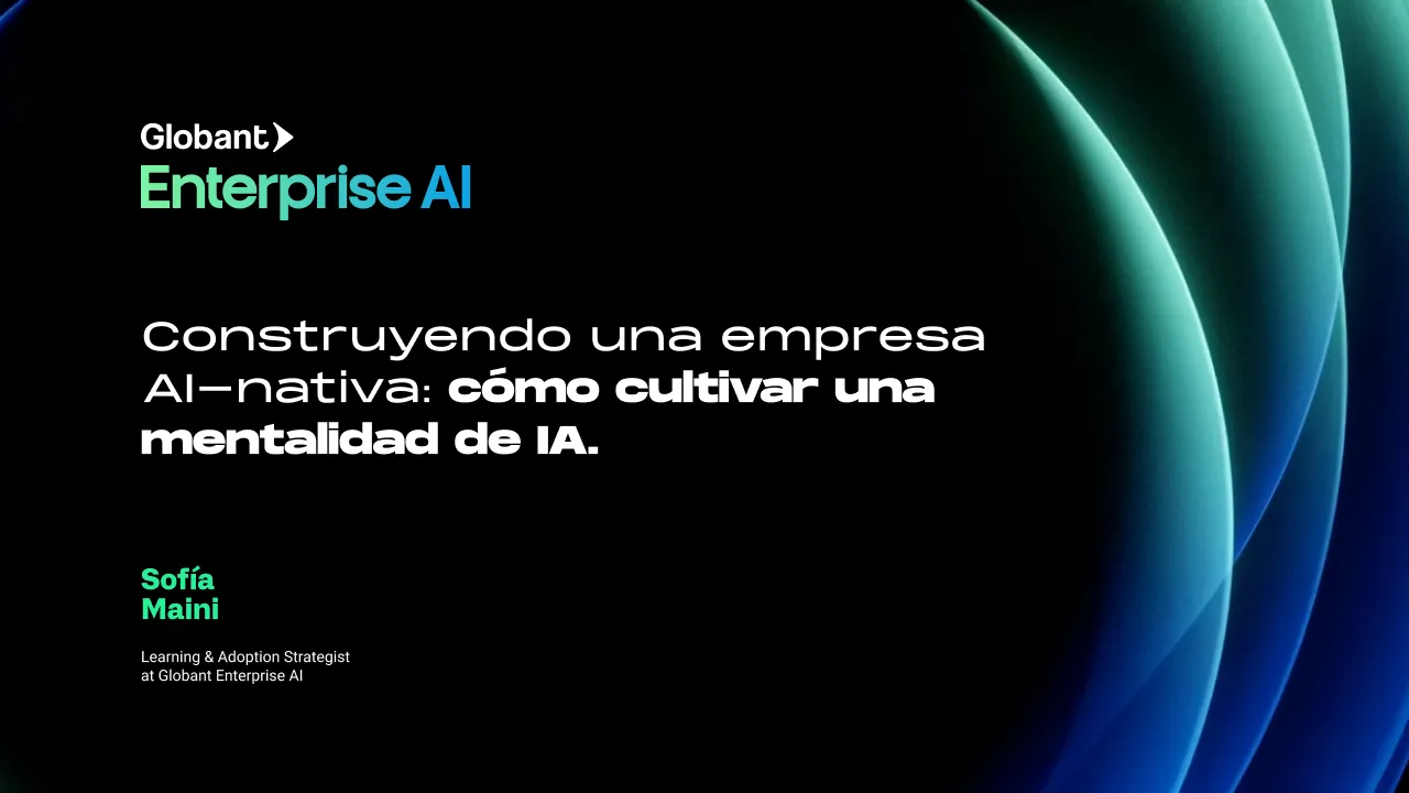 Construyendo una empresa AI-nativa: cómo cultivar una mentalidad de IA