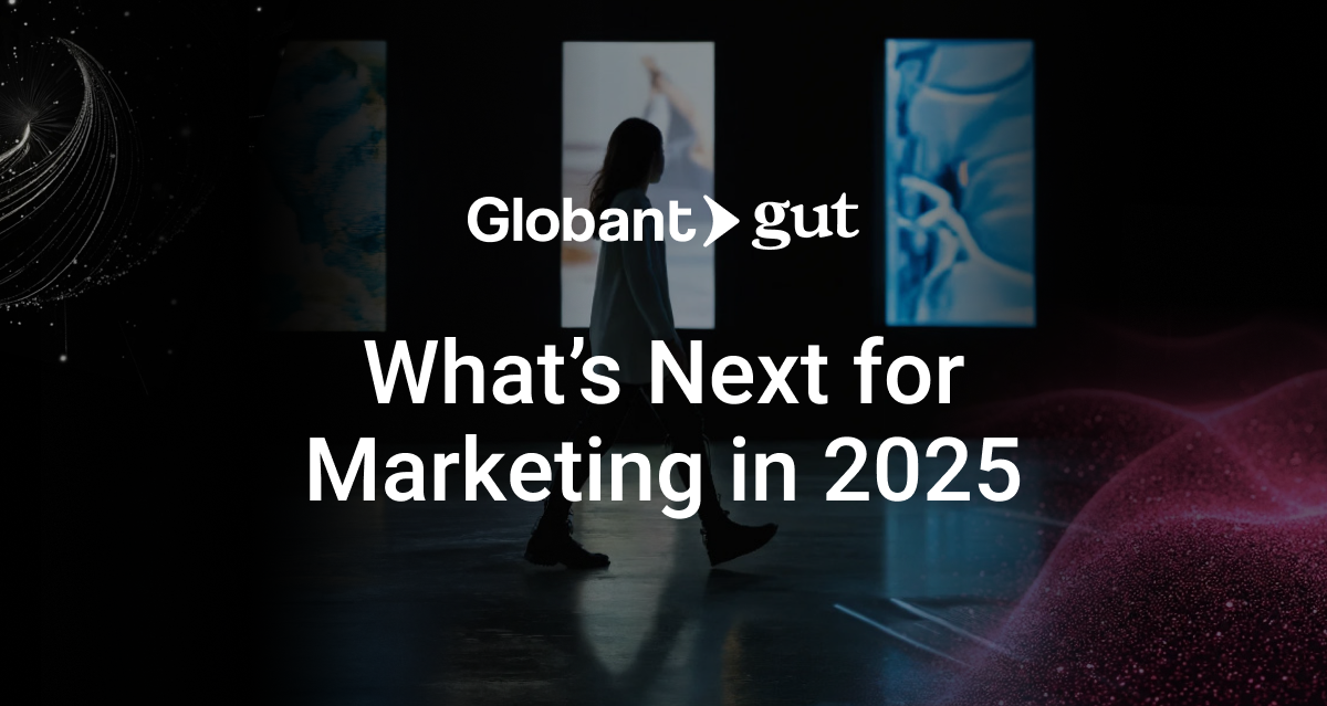 Quais são as tendências de Marketing em 2025 - Globant Solutions