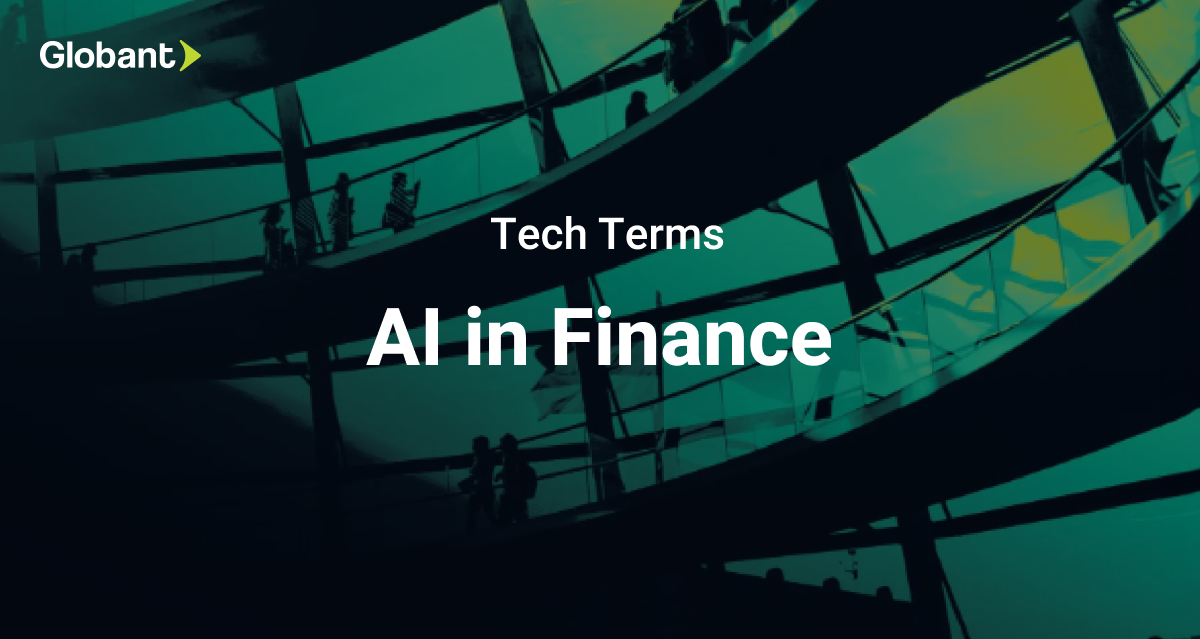 Was ist KI in der Finanzbranche? | Globant Tech Terms
